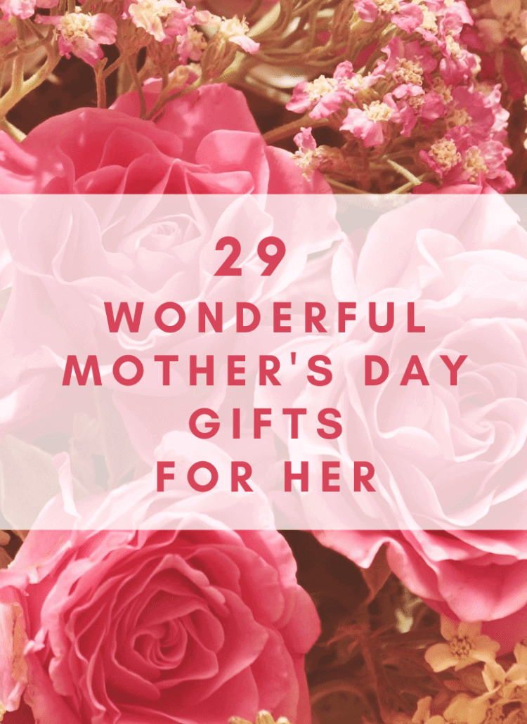 mother's day gifts for her